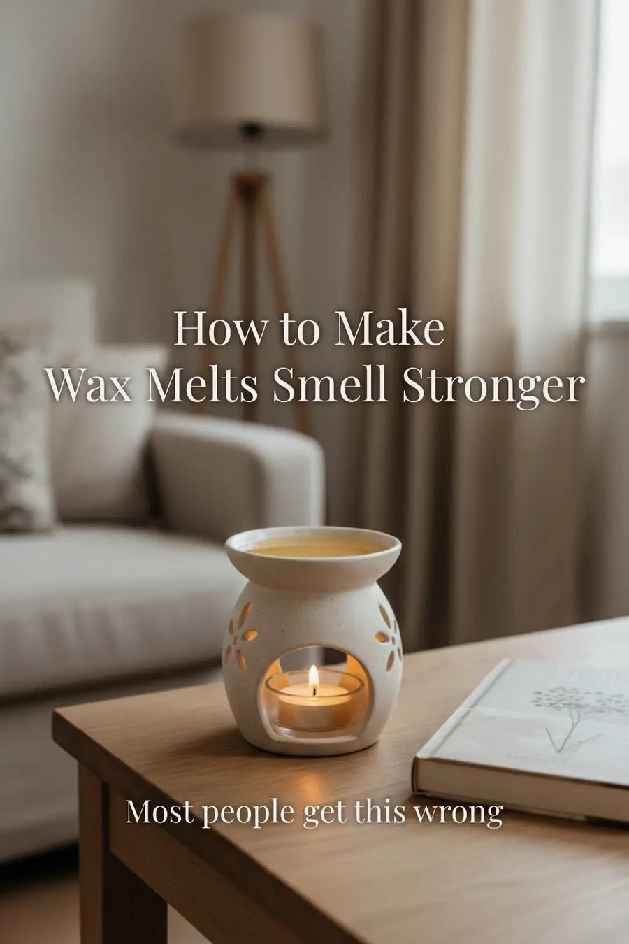 How to Make Wax Melts Smell Stronger: A Practical Guide